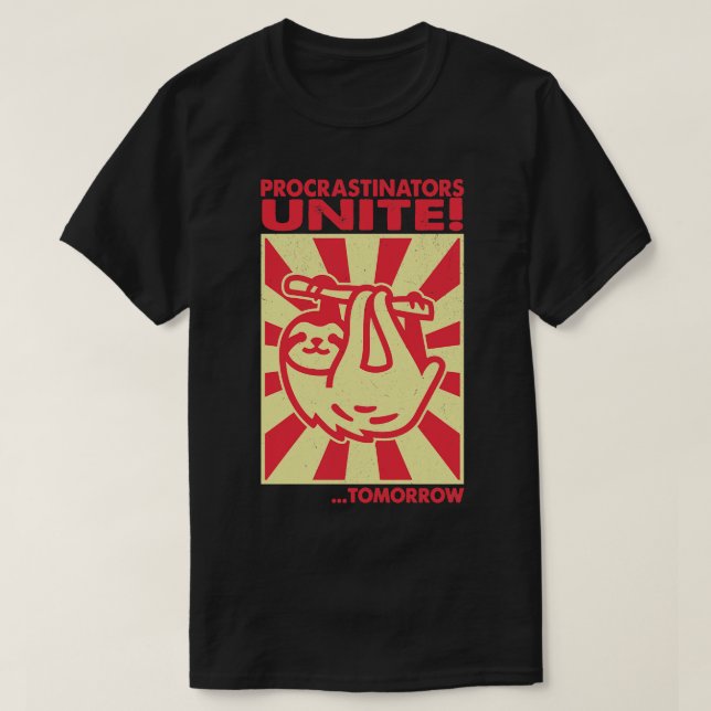 Procrastinators Unite Tomorrow T-Shirt (Design Front)