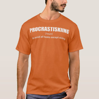 Procrastiskiing Definition Funny Skier Gag Humour  T-Shirt