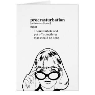 PROCRASTURBATION