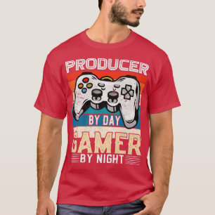 Producer by day gamer by night video gaming fans R T-Shirt