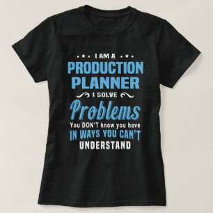 Production Planner T-Shirt
