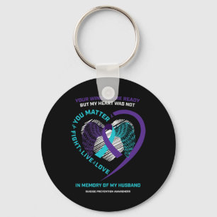 Products In Memory Of Husband Suicide Prevention A Key Ring