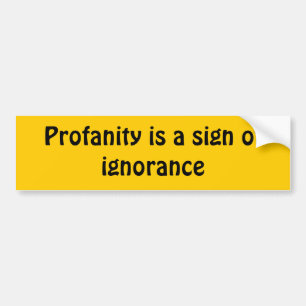 Profanity Bumper Sticker