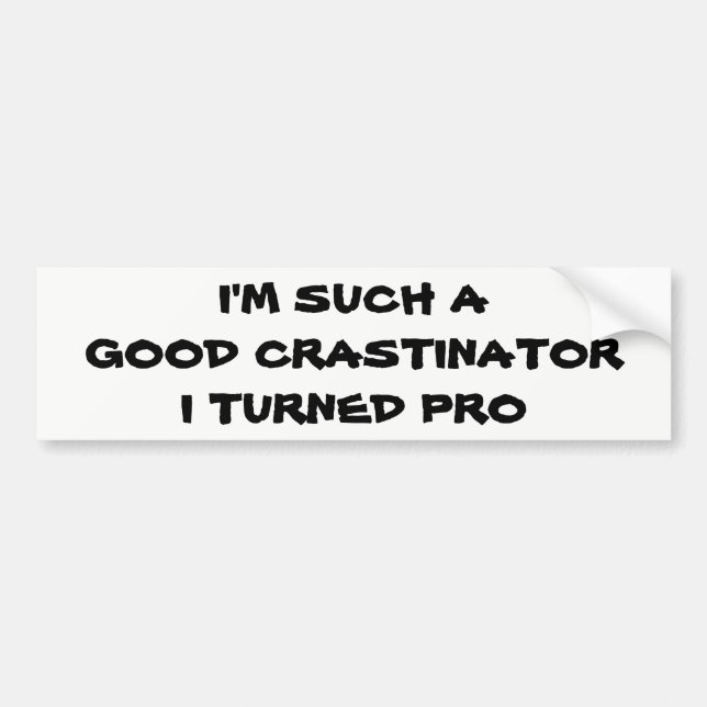 Profesional Procrastinator? Bumper Sticker (Front)