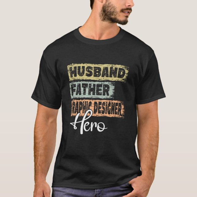 Profession dad hero father Graphic Designer  1 T-Shirt (Front)