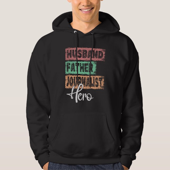 Profession dad hero father Journalist Hoodie (Front)