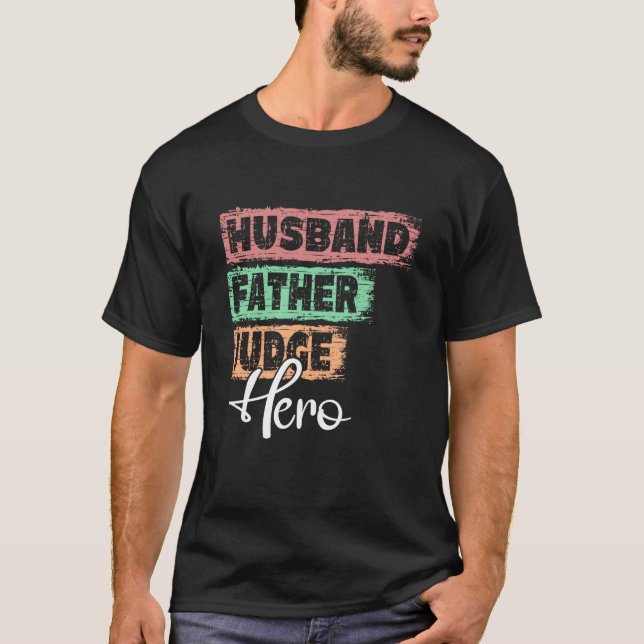 Profession dad hero father Judge  1 T-Shirt (Front)
