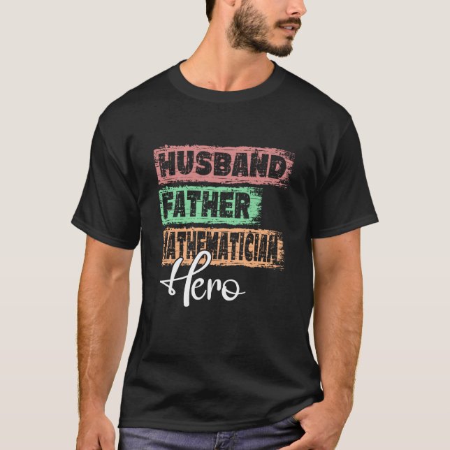Profession dad hero father Mathematician  1 T-Shirt (Front)