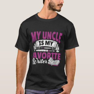 Profession Editor Pen My Uncle Is My Favourite Wri T-Shirt