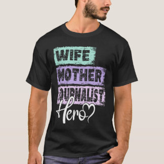 Profession mum hero mother Journalist  1 T-Shirt