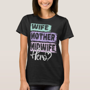 Profession mum hero mother Midwife T-Shirt
