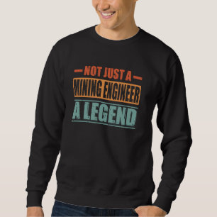 Profession Quote Retro Mining Engineer Sweatshirt