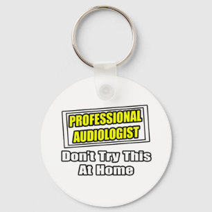 Professional Audiologist...Joke Key Ring