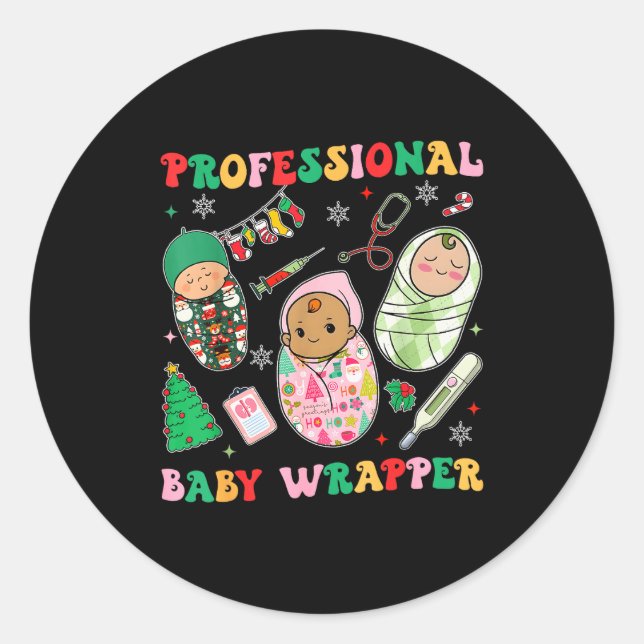 Professional Baby Wrappers Nicu Mother Baby Nurse  Classic Round Sticker (Front)