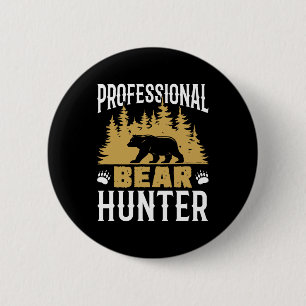 Professional Bear Hunter 6 Cm Round Badge