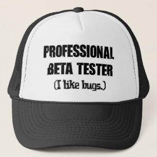 professional beta tester (like bugs) trucker hat