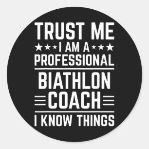 Professional Biathlon Coach Funny Biathlon Coach H Classic Round Sticker