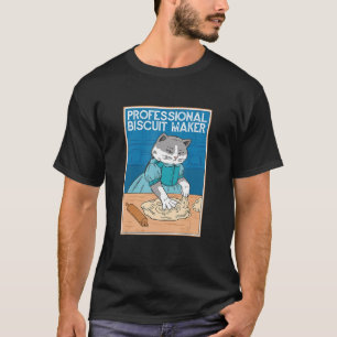 Professional Biscuit Maker Cat Baker T-Shirt