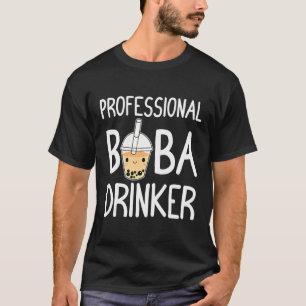 Professional Boba Drinker Boba Tea  Funny Boba Mil T-Shirt