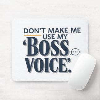 Professional Boss Voice Typography Quote Mouse Mat