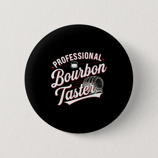 Professional Bourbon Taster Funny Drinking Whiskey 6 Cm Round Badge (Front)