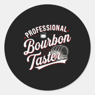 Professional Bourbon Taster Funny Drinking Whiskey Classic Round Sticker
