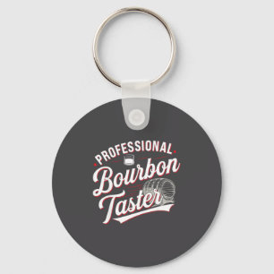 Professional Bourbon Taster Funny Drinking Whiskey Key Ring