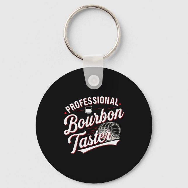 Professional Bourbon Taster Funny Drinking Whiskey Key Ring (Front)