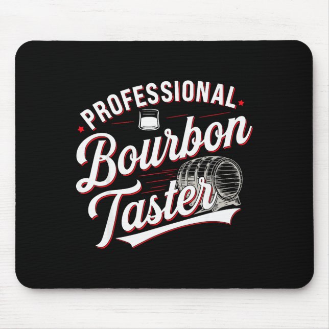 Professional Bourbon Taster Funny Drinking Whiskey Mouse Mat (Front)