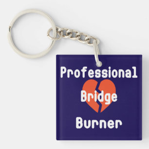 Professional Bridge Burner Funny Office Humour Key Ring