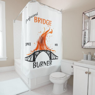 Professional Bridge Burner Shower Curtain