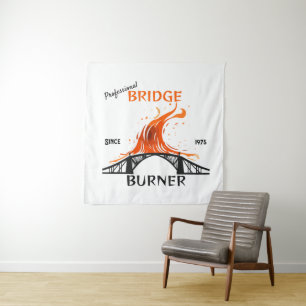 Professional Bridge Burner Tapestry