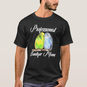 Professional Budgie Mum Parakeet Bird Budgerigar L T-Shirt
