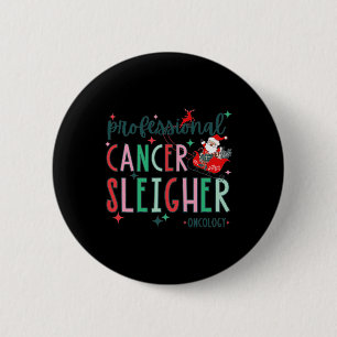 Professional Cancer Sleigher Oncology Nurse Christ 6 Cm Round Badge
