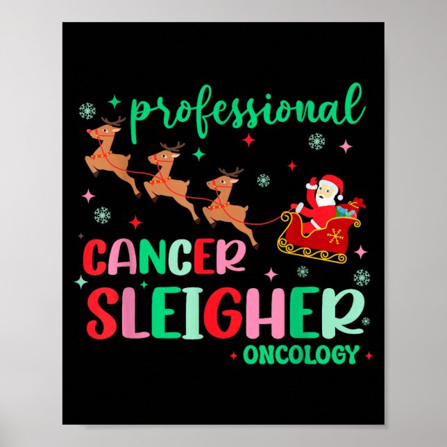 Professional Cancer Sleigher Oncology Nurse Christ Poster (Front)