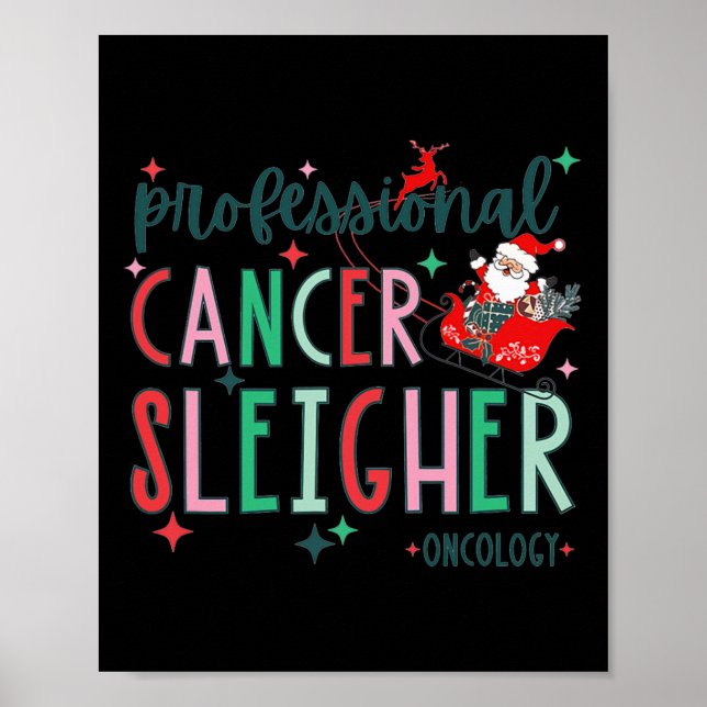 Professional Cancer Sleigher Oncology Nurse Christ Poster (Front)