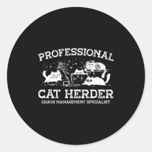 Professional cat herder chaos management classic round sticker