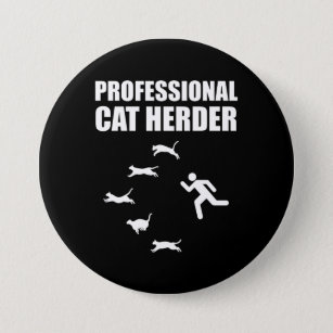 Professional Cat Herder Funny Herding Cats 7.5 Cm Round Badge