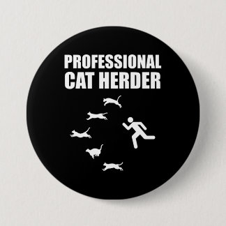 Professional Cat Herder Funny Herding Cats 7.5 Cm Round Badge