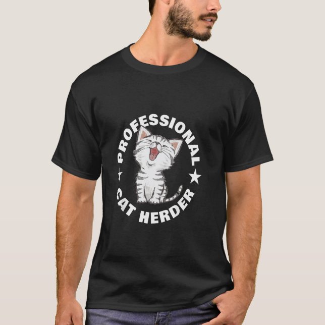 Professional Cat Herder.who Makes Herding Cats Loo T-Shirt (Front)