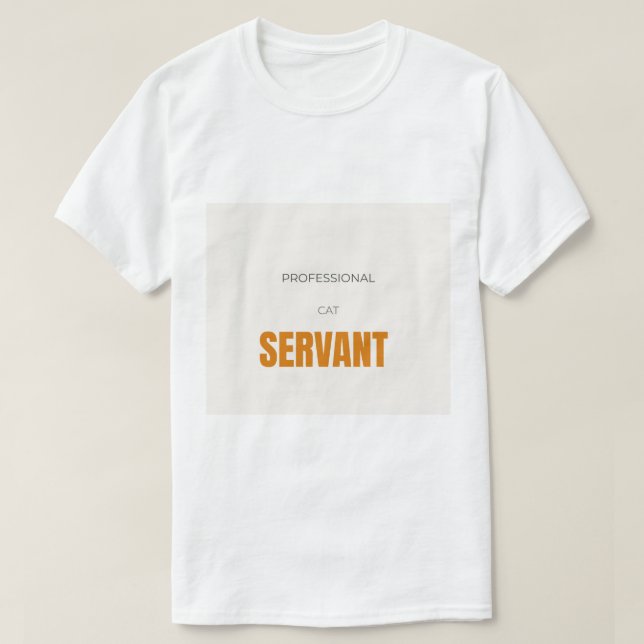 Professional Cat Servant Funny Cat Lover T-Shirt (Design Front)