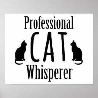 Professional Cat Whisperer Poster
