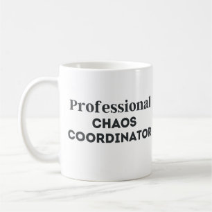 Professional Chaos Coordinator Coffee Mug