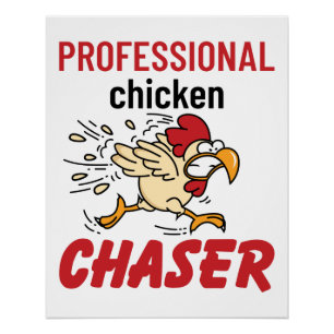 Professional Chicken Chaser Chicken Farmer Poster