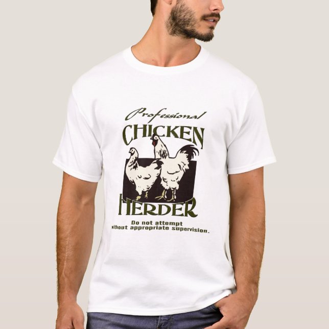 Professional Chicken Herder T-Shirt (Front)