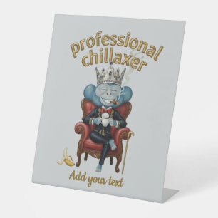 Professional Chillaxer Monkey king Funny Cool App Pedestal Sign