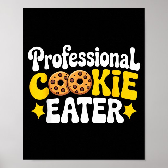 Professional Cookie Eater Cookie Lover Chocolate C Poster (Front)