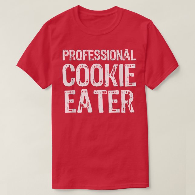 Professional Cookie Eater Funny Lover Gift Christm T-Shirt (Design Front)