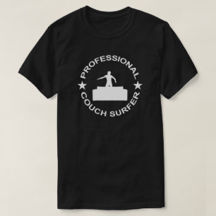 Professional Couch Surfer T-Shirt