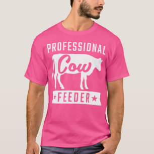 Professional Cow Feeder For Cow Loving Farmers Cut T-Shirt